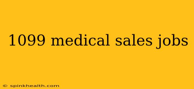 1099 medical sales jobs