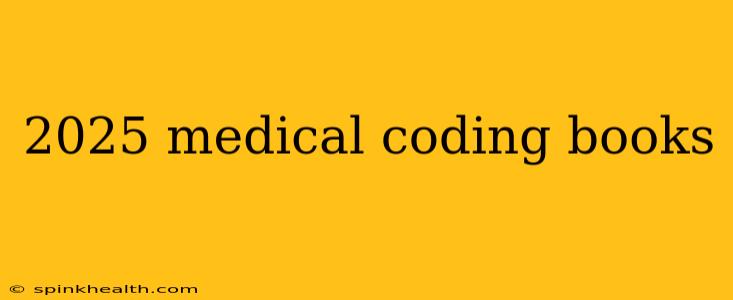 2025 medical coding books