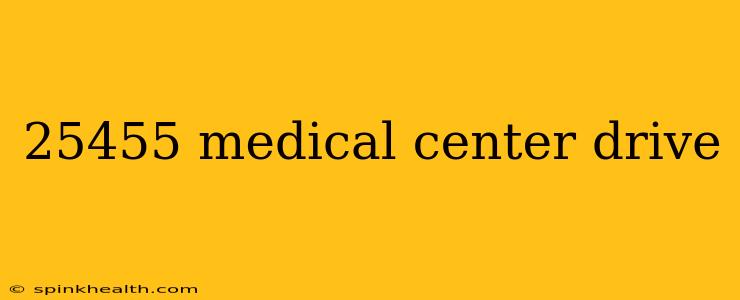 25455 medical center drive