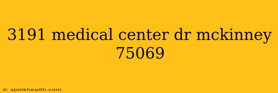 3191 medical center dr mckinney 75069