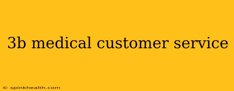 3b medical customer service