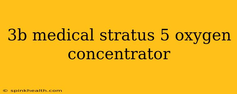 3b medical stratus 5 oxygen concentrator