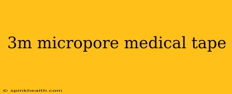 3m micropore medical tape