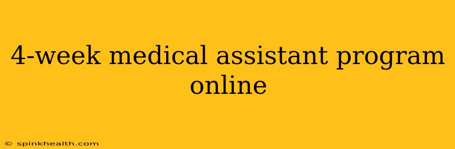 4-week medical assistant program online
