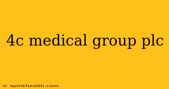 4c medical group plc