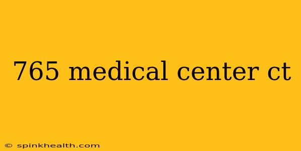 765 medical center ct