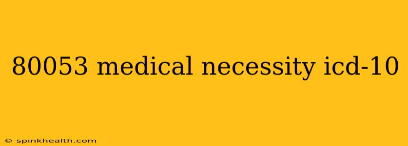 80053 medical necessity icd-10