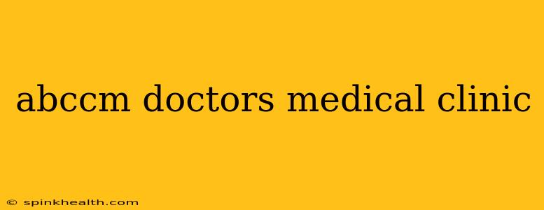abccm doctors medical clinic