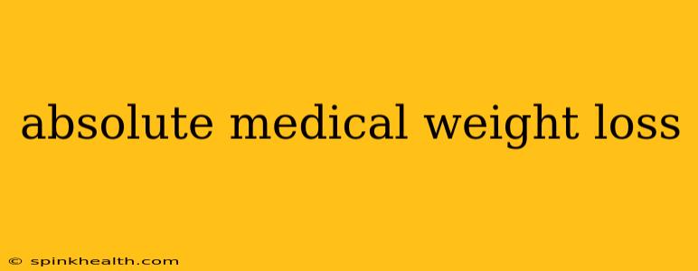absolute medical weight loss