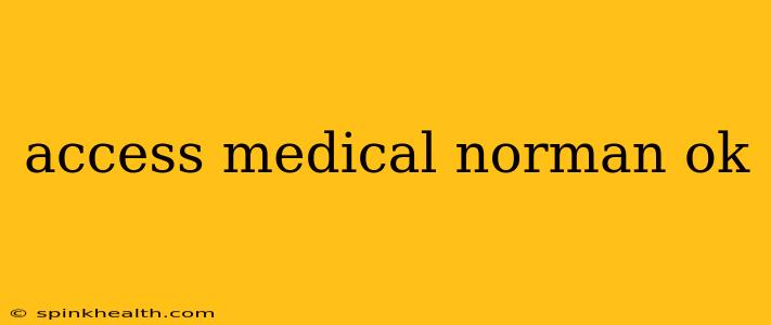 access medical norman ok