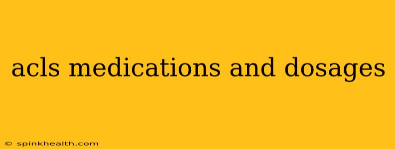acls medications and dosages