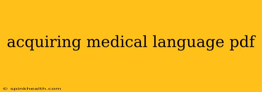 acquiring medical language pdf