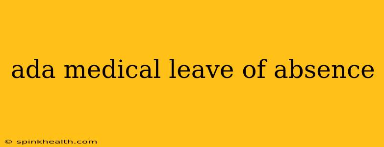 ada medical leave of absence