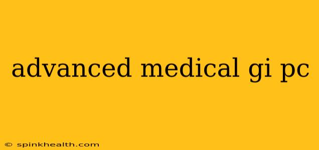 advanced medical gi pc