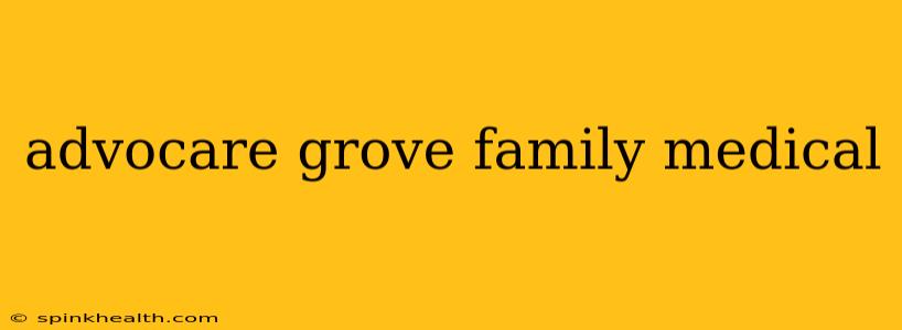 advocare grove family medical