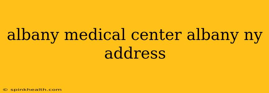 albany medical center albany ny address