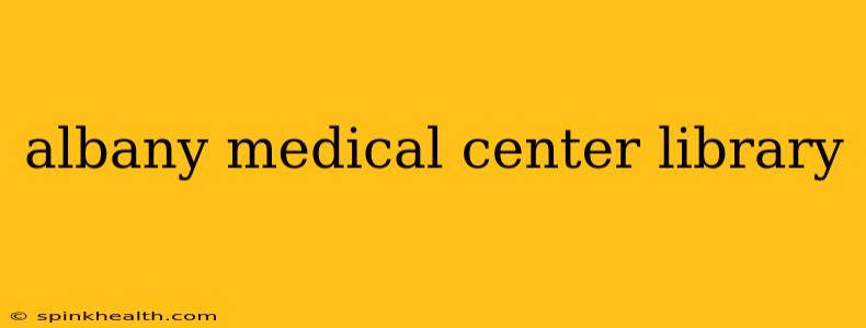 albany medical center library