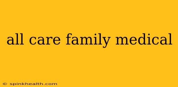 all care family medical
