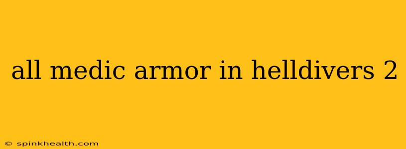 all medic armor in helldivers 2