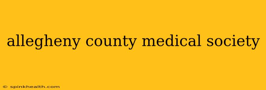 allegheny county medical society