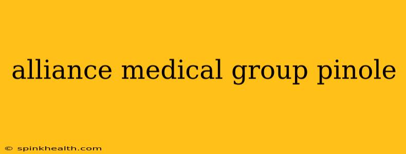 alliance medical group pinole