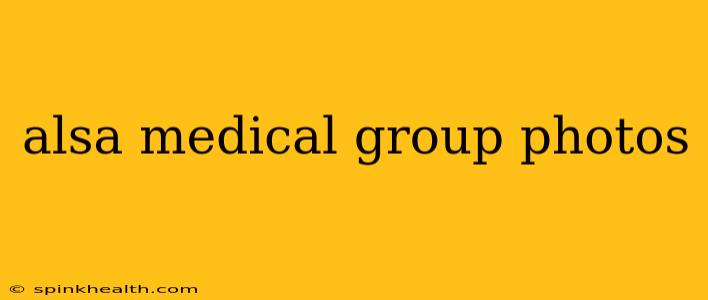 alsa medical group photos