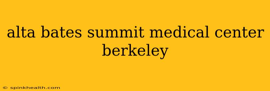 alta bates summit medical center berkeley