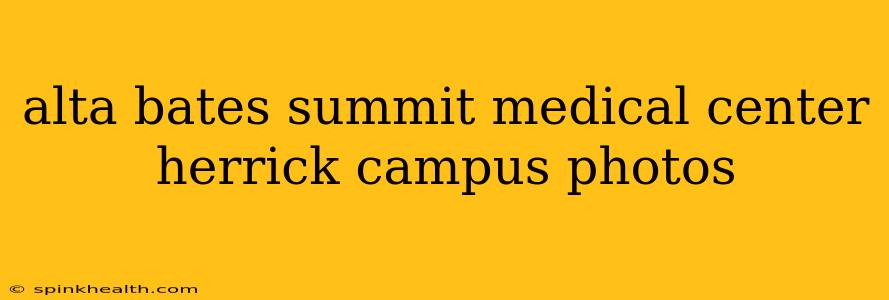 alta bates summit medical center herrick campus photos