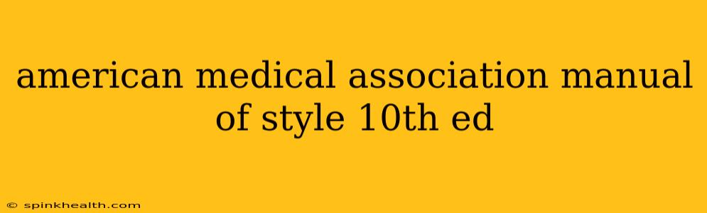 american medical association manual of style 10th ed