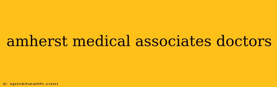 amherst medical associates doctors