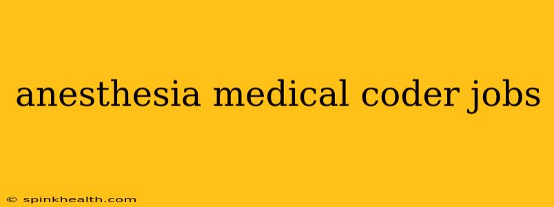 anesthesia medical coder jobs