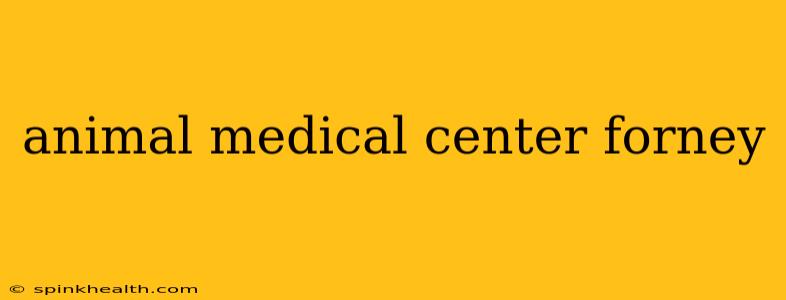 animal medical center forney