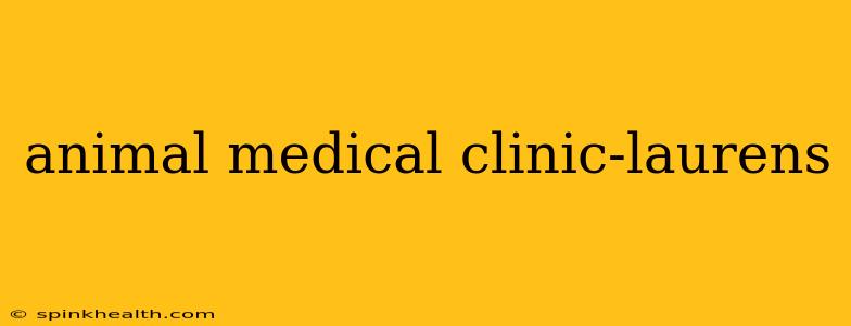 animal medical clinic-laurens