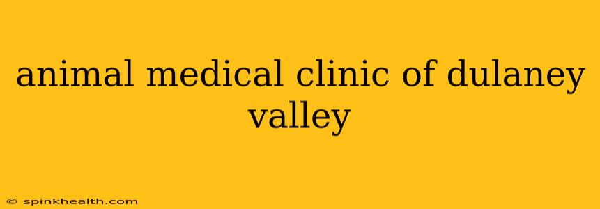 animal medical clinic of dulaney valley