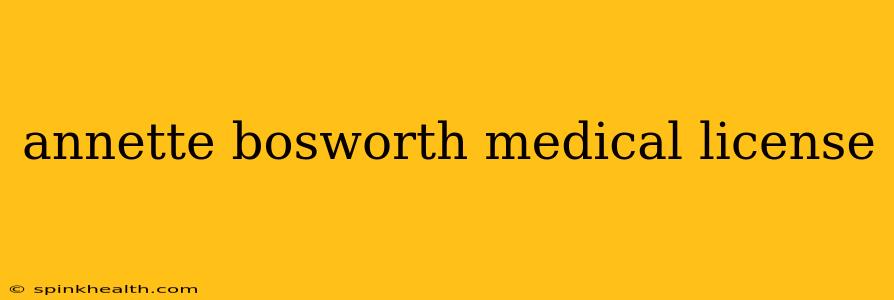 annette bosworth medical license
