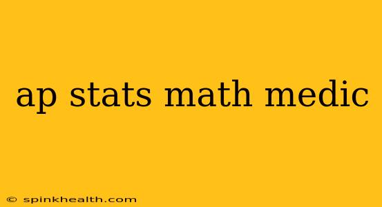 ap stats math medic