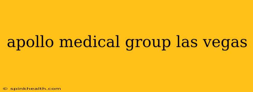 apollo medical group las vegas
