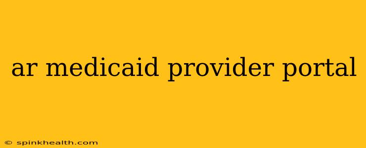 ar medicaid provider portal