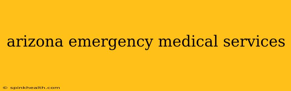 arizona emergency medical services