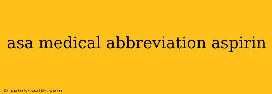 asa medical abbreviation aspirin