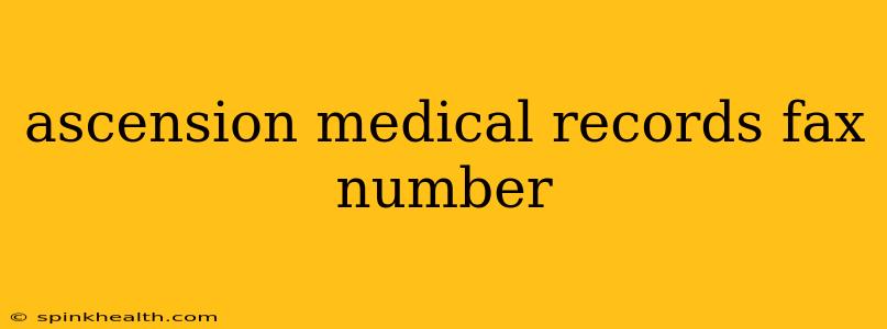 ascension medical records fax number