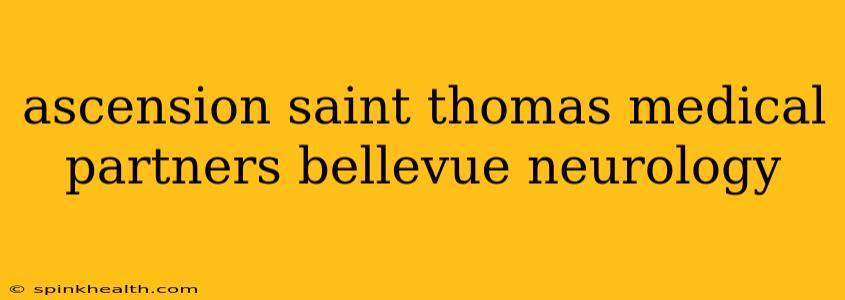 ascension saint thomas medical partners bellevue neurology
