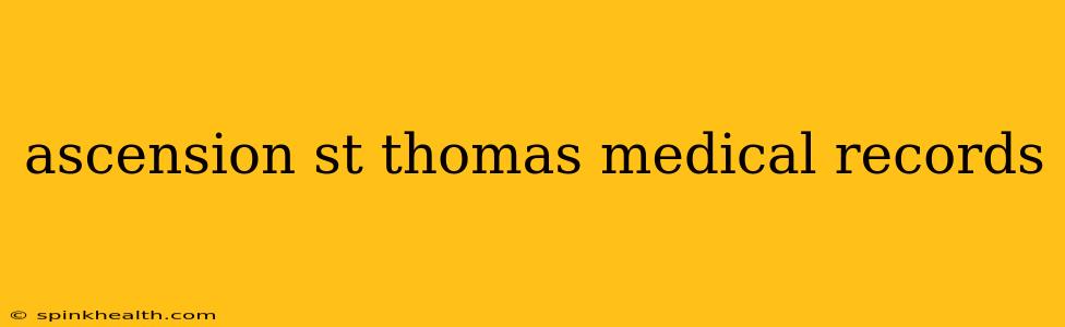 ascension st thomas medical records
