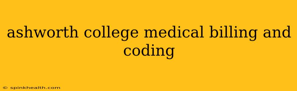 ashworth college medical billing and coding