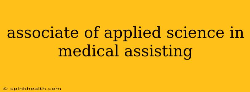 associate of applied science in medical assisting