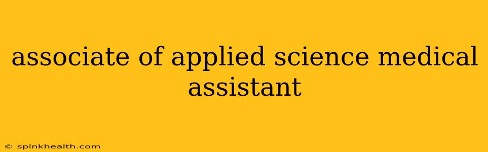 associate of applied science medical assistant