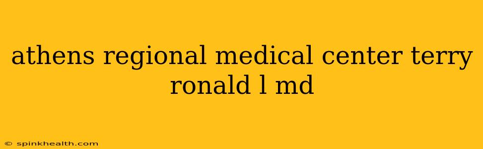 athens regional medical center terry ronald l md
