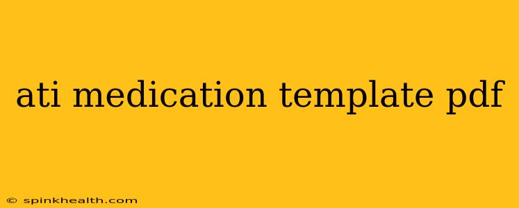 ati medication template pdf