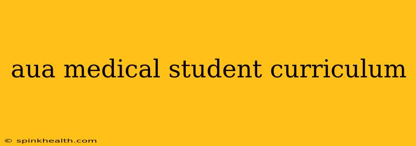 aua medical student curriculum