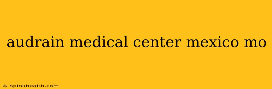 audrain medical center mexico mo